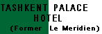 Hotel Tashkent Palace